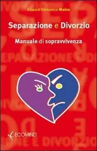 Promozione Separazione e divorzio. Manuale di sopravvivenza