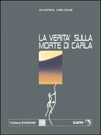 La verità sulla morte di Carla Ordina Subito