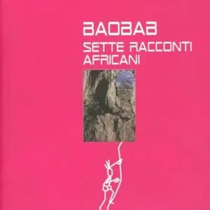 Baobab. Sette racconti africani Ultime Pezzi
