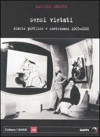 Più Venduto Sensi vietati. Diario pubblico e contromano 2003-2006