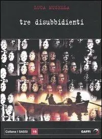 Offerta Speciale Tre disubbedienti