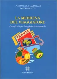Promo Stagionale La medicina del viaggiatore. Consigli utili per il viaggiatore internazionale