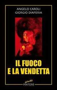 Il fuoco e la vendetta Prezzo Scontato