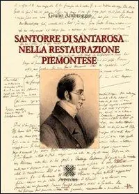 Santorre di Santarosa nella Restaurazione piemontese Prezzo Ridotto