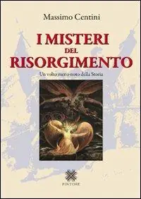I misteri del Risorgimento. Un volto meno noto della storia Sconto