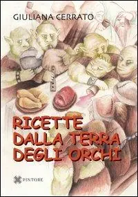 Ultimissimo Modello Ricette dalla terra degli orchi