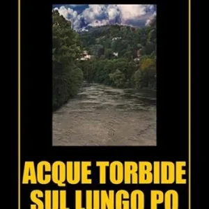 Acque torbide sul lungo Po Solo Oggi