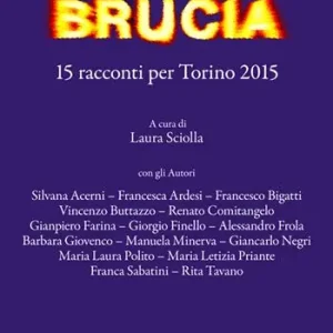 Torino brucia. 15 racconti per Torino 2015 Pagamento Sicuro