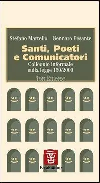 Compra Adesso Santi, poeti e comunicatori. Colloquio informale sulla Legge 150/2000