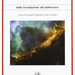 La salute del bambino dalla fecondazione all‘adolescenza Ultime Pezzi
