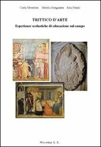 Compra Online Trittico d‘arte. Esperienze scolastiche di educazione sul campo
