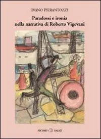 Paradossi e ironia nella narrativa di Roberto Vigevani Professionale