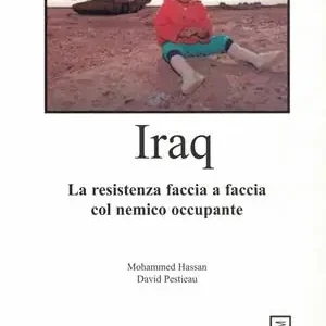 Iraq. La resistenza faccia a faccia col nemico occupante Offerta Speciale