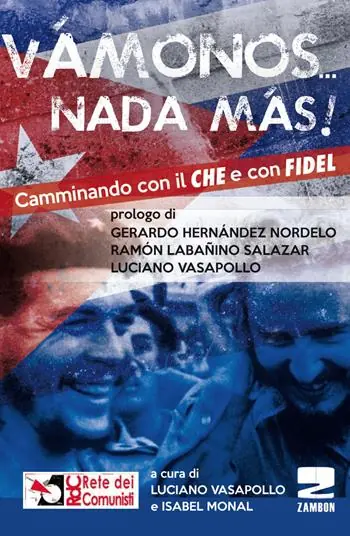«Vamonos nada màs». Camminando con il Che e con Fidel Super Prezzo