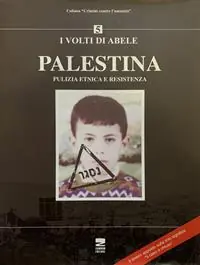 Palestina. Pulizia etnica e resistenza Ordina Subito