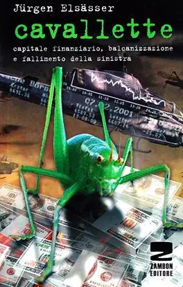 Esclusivo Cavallette. Capitale finanziario, balcanizzazione e fallimento della sinistra