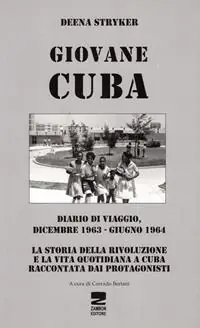 Giovane Cuba. Diario di viaggio, dicembre 1963-giugno 1964 Occasione Imperdibile