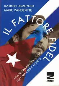Il fattore Fidel. Una testimonianza politica per Cuba e per il mondo Nuova Collezione