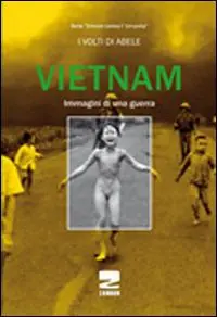 Vietnam. Immagini di una guerra. Ediz. illustrata Soddisfatti O Rimborsati
