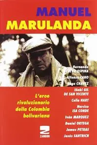 Manuel Marulanda. L‘eroe rivoluzionario della Colombia bolivariana Pagamento Sicuro