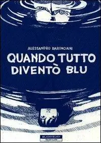 Prezzo Ridotto Quando tutto diventò blu