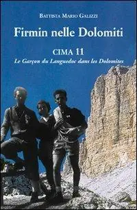 Ordina Subito Firmin nelle Dolomiti. Cima 11. Le Garçon du Languedoc dans les Dolomites