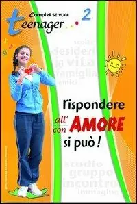 Solo Oggi Rispondere all‘amore si può. Vol. 2 Teenager