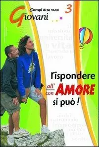 Rispondere all‘amore si può. Vol. 3 Giovani Spedizione Espresso