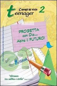 Reso Gratuito Progetta con dio... Abita il futuro!. Vol. 2 Teenager