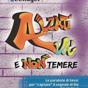 Offerta Alzati, và e non temere. Vol. 2 Teenager