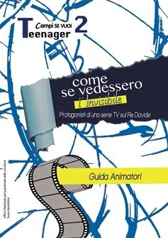 Come se vedessimo l‘invisibile. Guida al campo. Vol. 2 Teenager Solo Oggi
