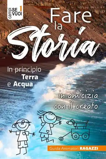 Fare la storia. In principio terra e acqua in amicizia con il creato. Con espansione online Scelto Dai Clienti