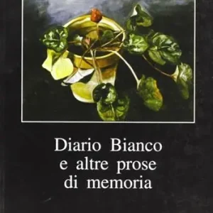 Occasione Imperdibile Diario bianco e altre prose in memoria