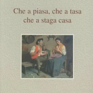 Super Prezzo Che a piasa, che a tasa che a staga casa