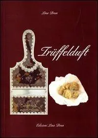 Spedito Oggi Trüffelduft. Ediz. illustrata
