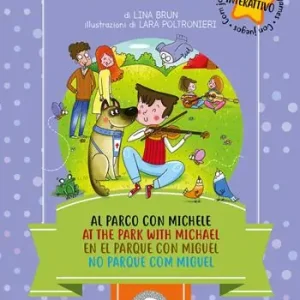 Al parco con Michele. Ediz. italiana, inglese, spagnola e portoghese Offerta Lampo