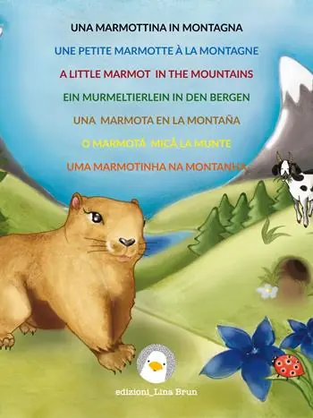 Una marmottina in montagna. Ediz. multilingue Spedito Oggi