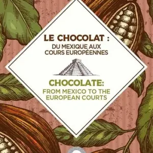 Bestseller Chocolate from Mexico to the European courts-Il cioccolato dal Messico alle corti europee