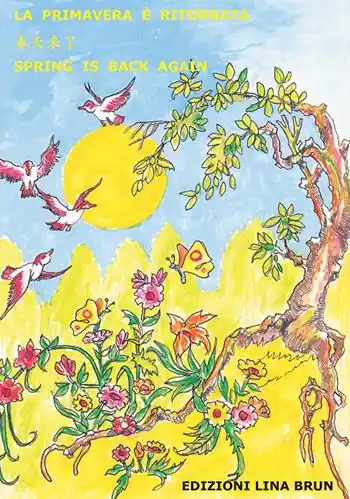 La primavera è ritornata. Ediz. italiana, cinese mandarino e inglese A Buon Prezzo