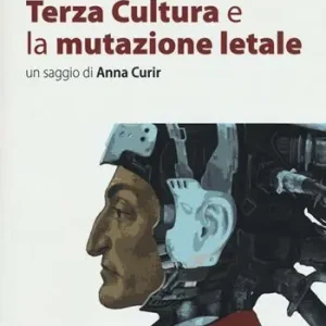 Economico L‘ emergere della Terza Cultura e la mutazione letale