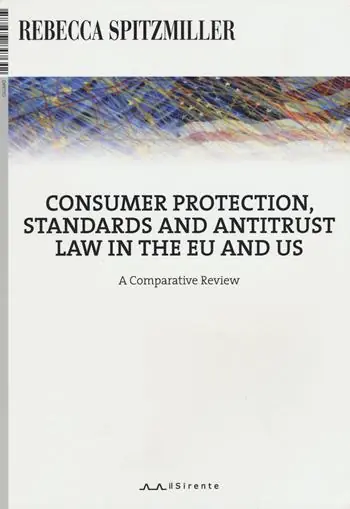 Consumer protection, standards and antitrust law in the EU and US. A comparative review A Buon Prezzo