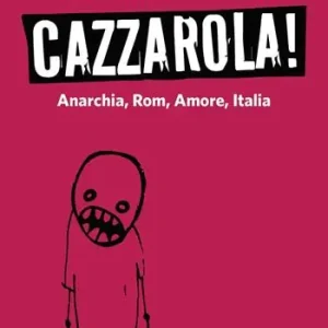 Cazzarola! Anarchia, rom, amore, Italia Promo Stagionale