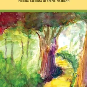 Affare Dai mamma… Racconta! Piccola raccolta di storie risananti. Ediz. a colori