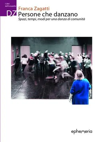 Persone che danzano. Spazi, tempi, modi per una danza di comunità Scelto Dai Clienti