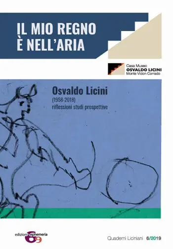 Compra Oggi Stesso Osvaldo Licini «Il mio regno è nell‘aria». Osvaldo Licini (1958-2018). Riflessioni. Studi. Prospettive. Atti del convegno
