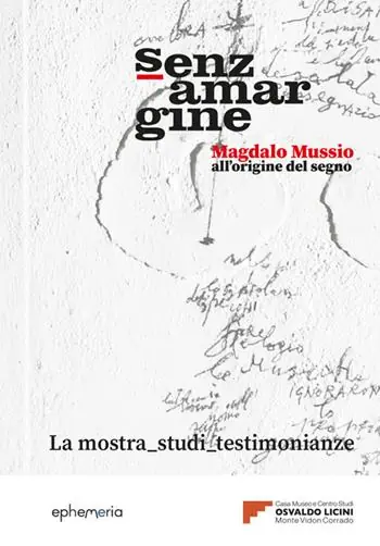 Senza margine. Magdalo Mussio, all‘origine del segno. Ediz. a colori Affare