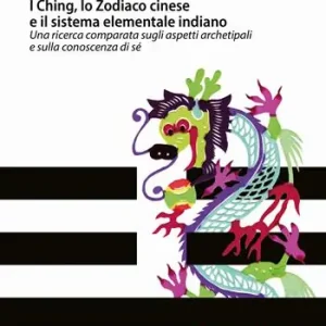Economico Chi sei tu? I Ching, lo Zodiaco cinese e il sistema elementale indiano. Una ricerca comparata sugli aspetti archetipali e sulla conoscenza di sé