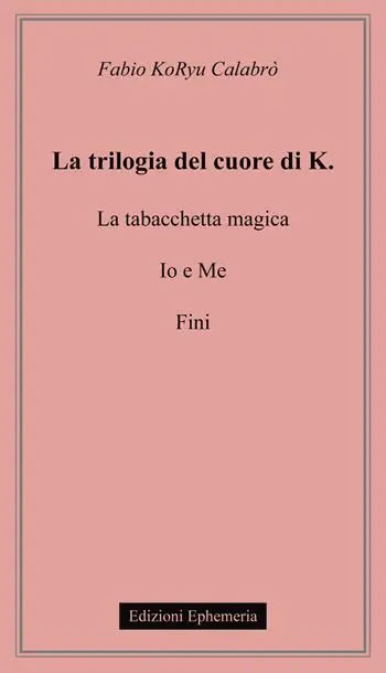 Affare La trilogia del cuore di K. La tabacchetta magica-Io e me-Fini