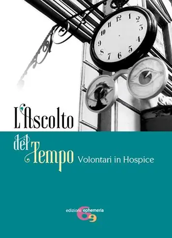 L‘ascolto del tempo. Volontari in Hospice Offerta Lampo