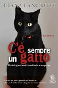 Must-Have C‘è sempre un gatto. Dodici gatti unici con finale a sorpresa